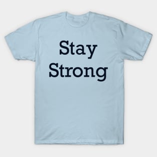 Stay Strong Clothing T-Shirt